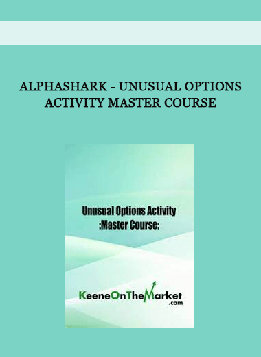 Alphashark - Unusual Options Activity Master Course of https://crabaca.store/