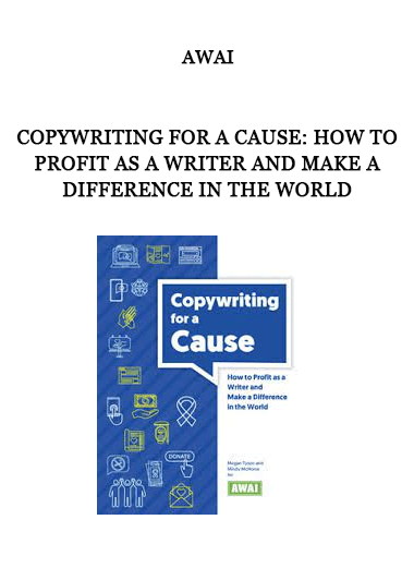 Copywriting for a Cause: How to Profit as a Writer and Make a Difference in the World By AWAI of https://crabaca.store/