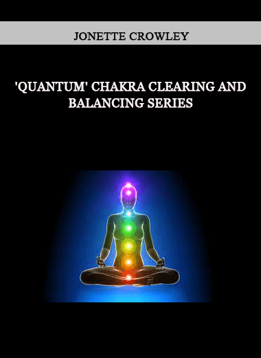 'Quantum' Chakra Clearing and Balancing Series by Jonette Crowley of https://crabaca.store/