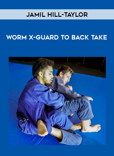 Jamil Hill-Taylor: Worm X-Guard to Back Take of https://crabaca.store/